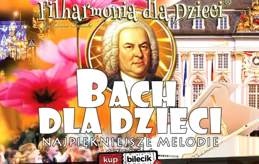 Filharmonia dla Dzieci - Wspaniałe koncerty dla Dzieci i Rodziców