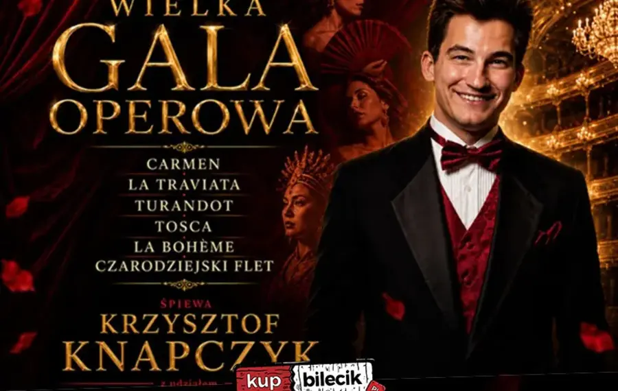 Wielka Gala Operowa: Krzysztof Knapczyk, Carmen, La Traviata, Turandot