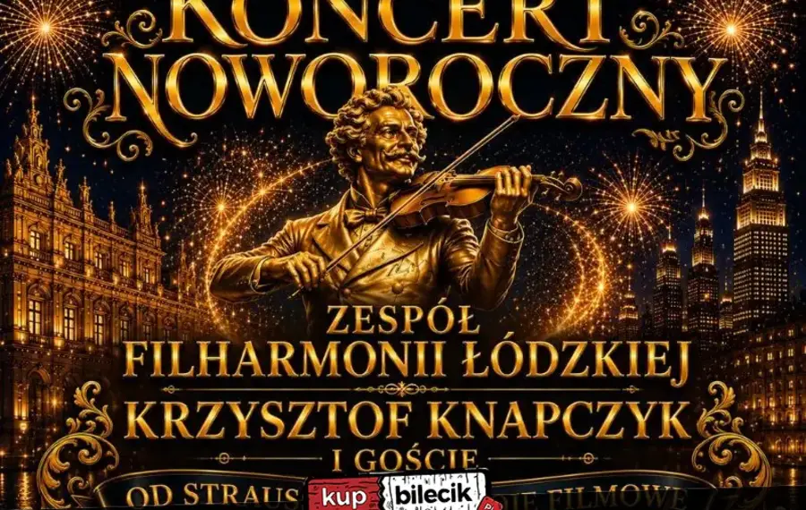 Koncert Noworoczny - Od Straussa aż po największe przeboje filmowe