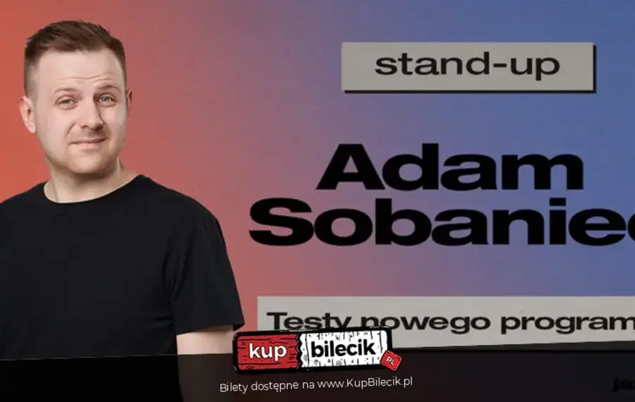 Stand-up: Adam Sobaniec