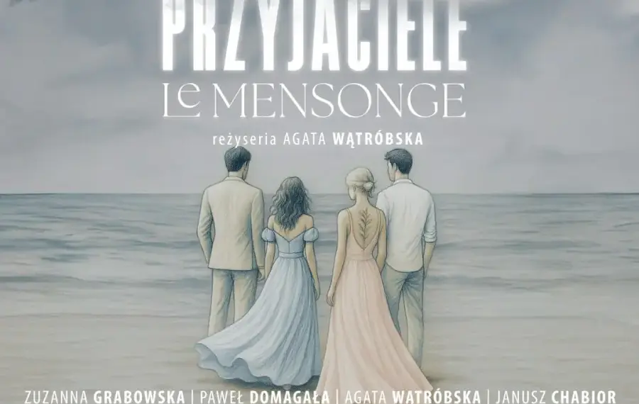 Przyjaciele/ Le Mensonge