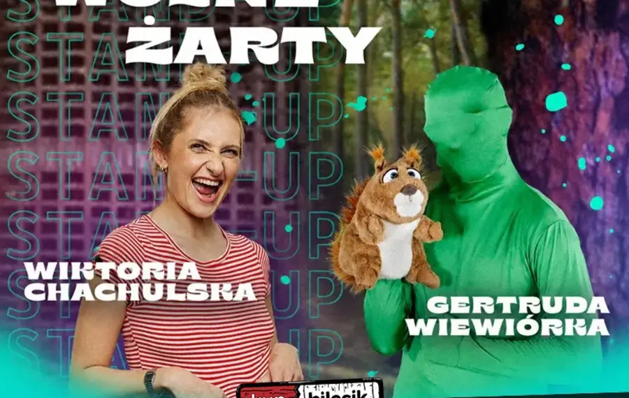 Stand-up: Wiktoria Chachulska i Wiewiórka Gertruda