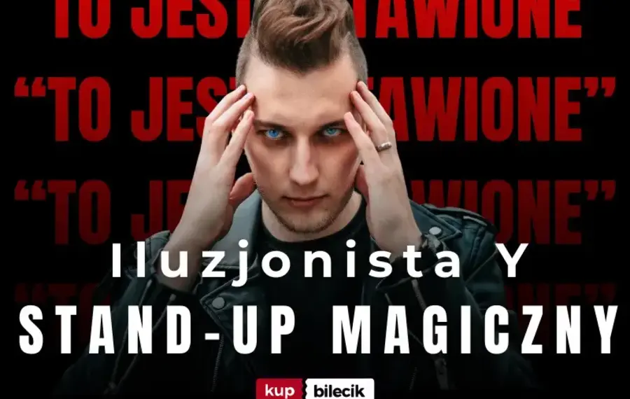 Iluzjonista Y - Stand-up magiczny