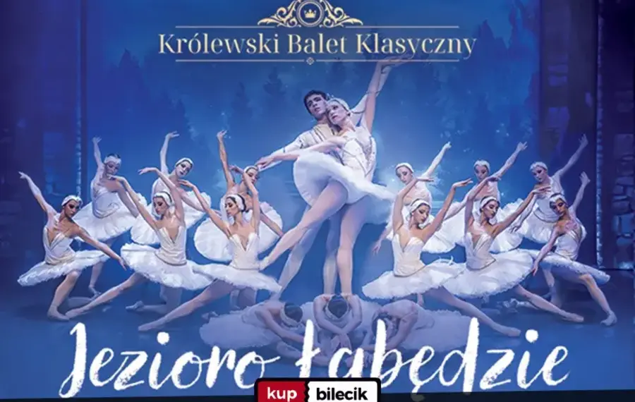 Królewski Balet Klasyczny - Jezioro Łabędzie