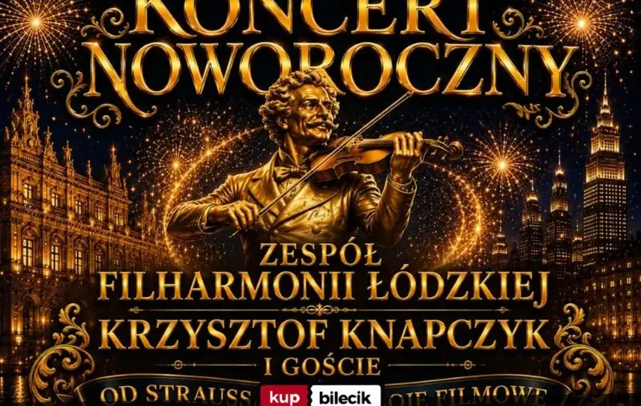 Koncert Noworoczny - Od Straussa aż po największe przeboje filmowe
