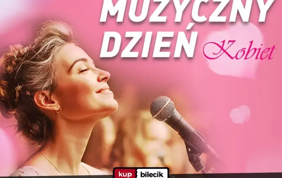 Muzyczny Dzień Kobiet - Koncert
