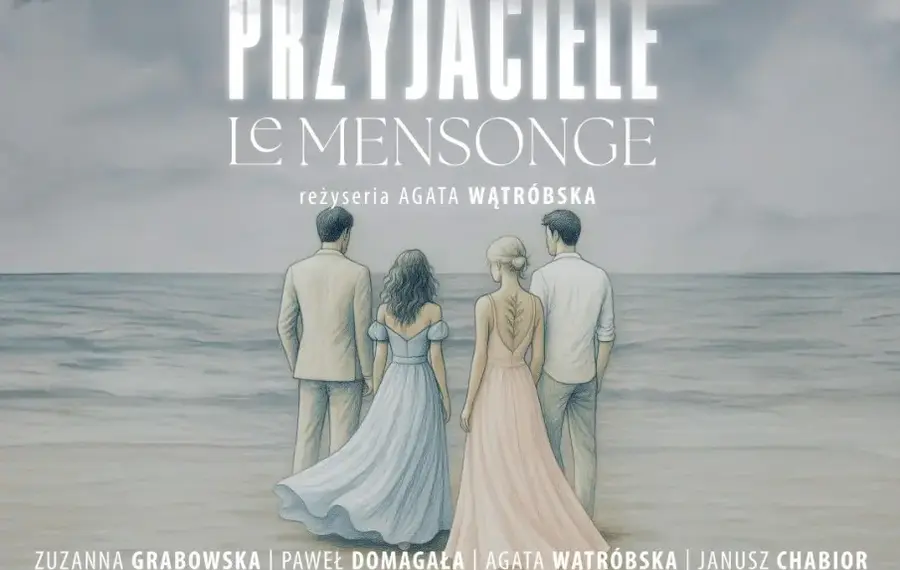 Przyjaciele/ Le Mensonge