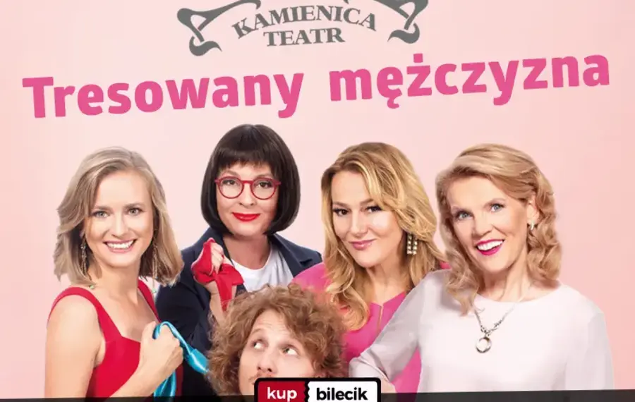 Tresowany mężczyzna - Teatr Kamienica