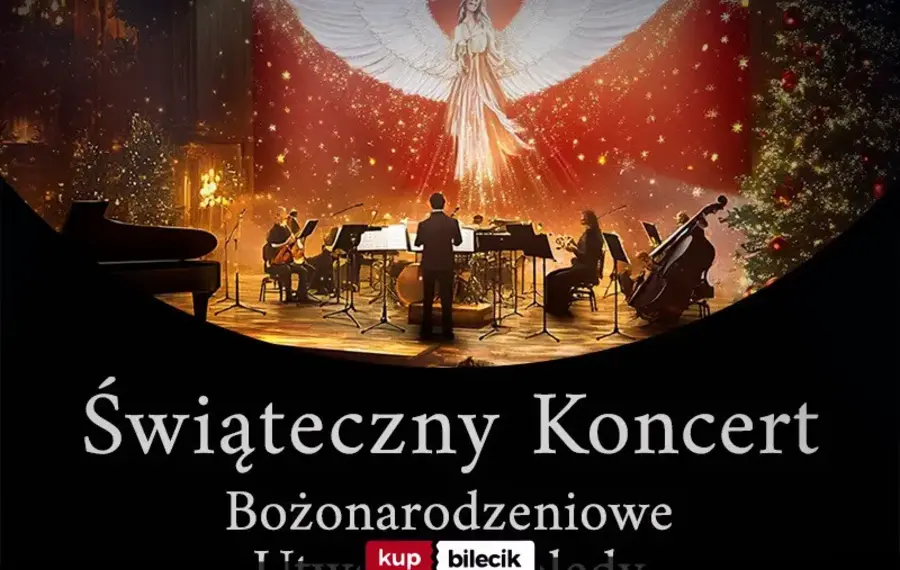 Świąteczny Koncert - Bożonarodzeniowe Utwory